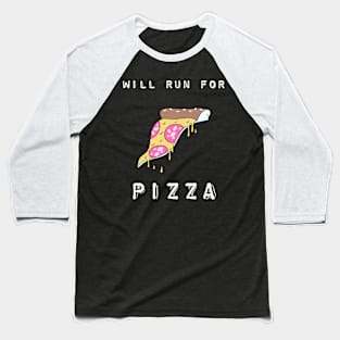 Will run for pizza Baseball T-Shirt